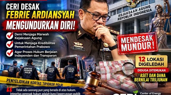 Jampidsus Febrie Diminta Mundur (Sumber: Center of Energy and Resources Indonesia/ CERI)